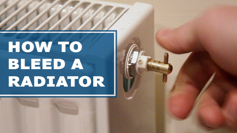 How To Bleed A Radiator