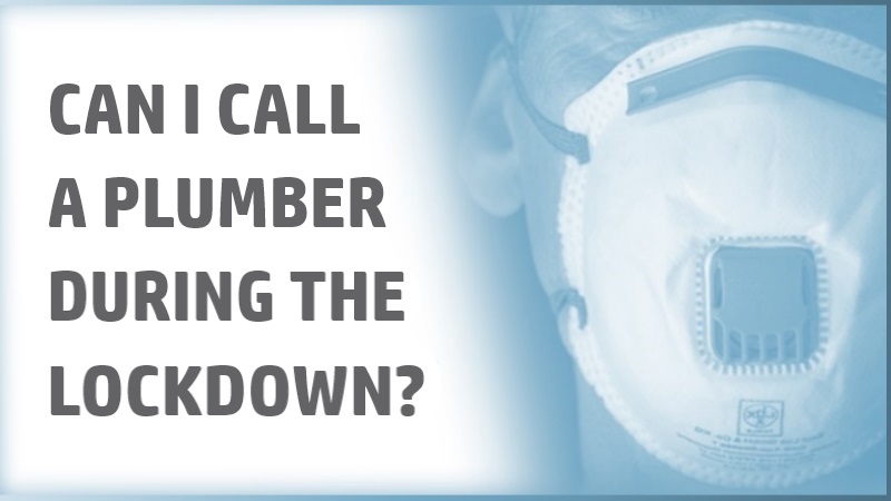 Are plumbers available during lockdown?